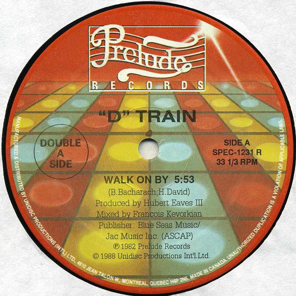 D-Train : Walk On By / Keep On (12")