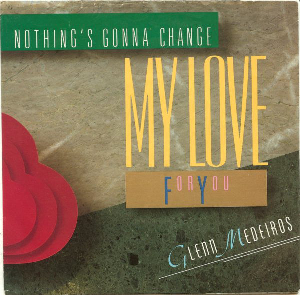 Glenn Medeiros : Nothing's Gonna Change My Love For You (7", Styrene, Car)