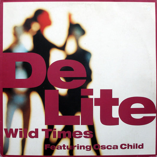 De Lite Featuring Osca Child : Wild Times (12", Single)