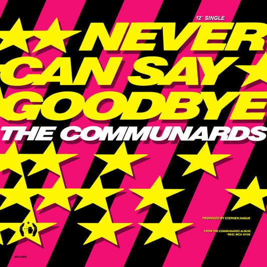 The Communards : Never Can Say Goodbye (12", Single)