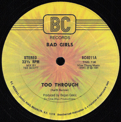 Bad Girls : Too Through (12")