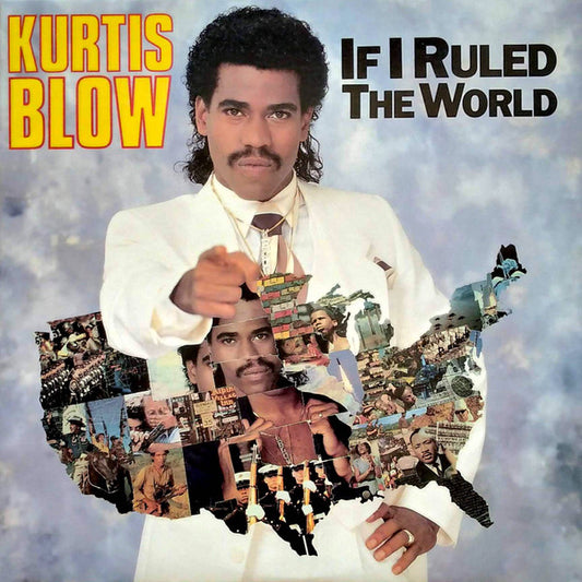 Kurtis Blow : If I Ruled The World (12")