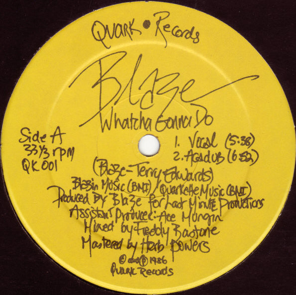 Blaze : Whatcha Gonna Do (12")