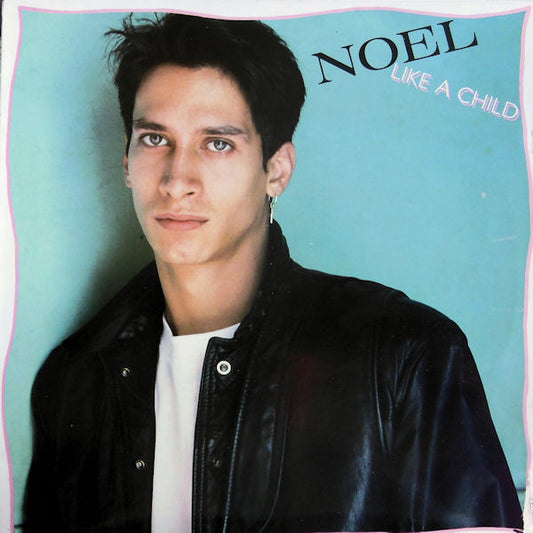 Noel : Like A Child (12")