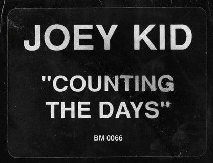 Joey Kid : Counting The Days (12")