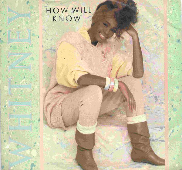 Whitney* : How Will I Know (7", Single, Styrene, Ind)
