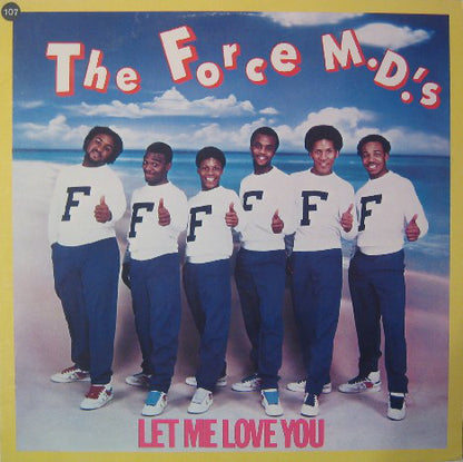 The Force M.D.'s* : Let Me Love You (12")
