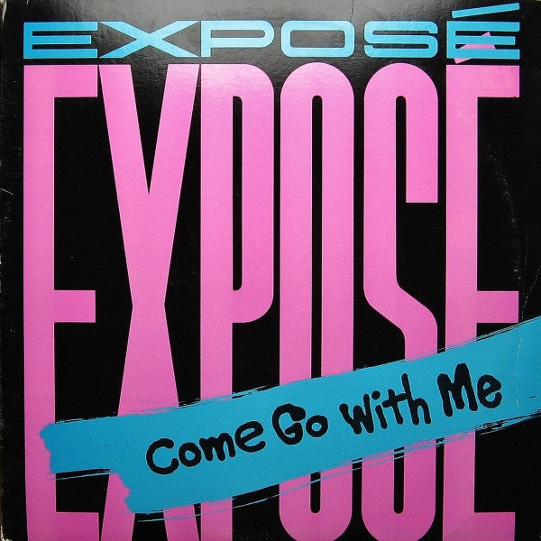 Exposé : Come Go With Me (12")