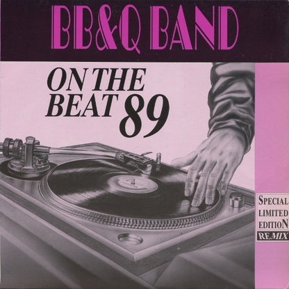 B.B. & Q. Band* : On The Beat 89 (Special Limited Edition Remix) (12", Ltd)