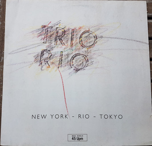 Trio Rio : New York - Rio - Tokyo (12", Maxi)