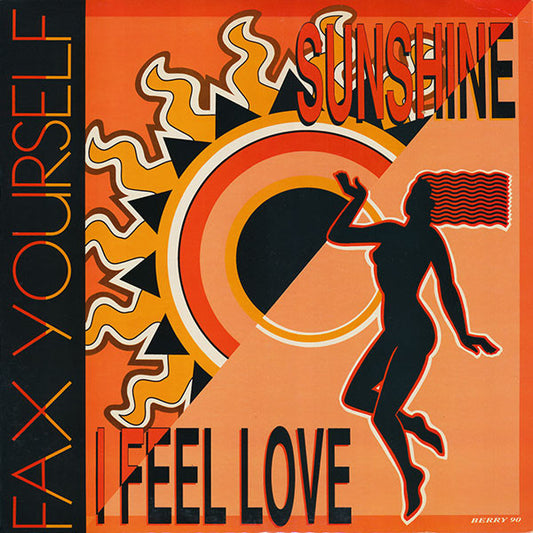 Fax Yourself : Sunshine / I Feel Love (12")