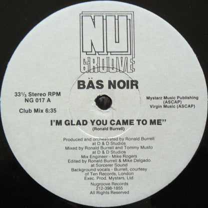 Bäs Noir* : I'm Glad You Came To Me (12")