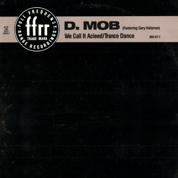 D. Mob* Featuring Gary Haisman : We Call It Acieed / Trance Dance (12", Single, Hau)