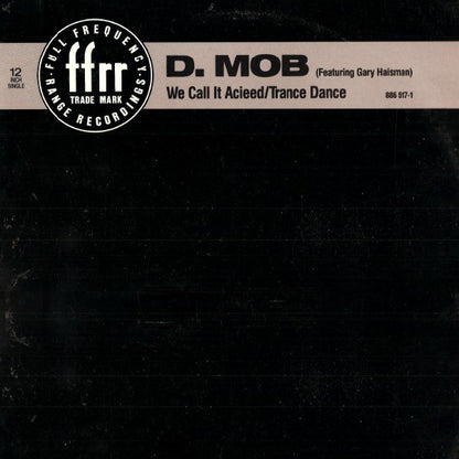 D. Mob* Featuring Gary Haisman : We Call It Acieed / Trance Dance (12", Single, Hau)