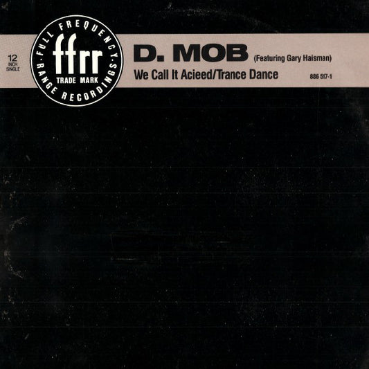 D. Mob* Featuring Gary Haisman : We Call It Acieed / Trance Dance (12", Single, Hau)
