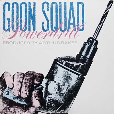Goon Squad : Powerdrill (12")