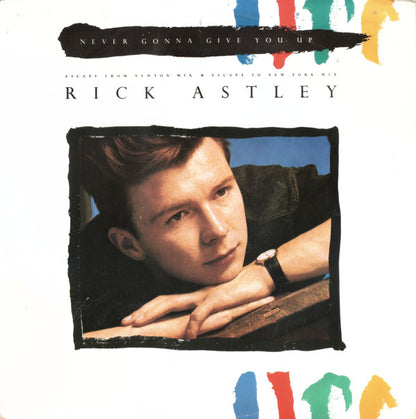Rick Astley : Never Gonna Give You Up (Escape From Newton Mix & Escape To New York Mix) (12", Single)