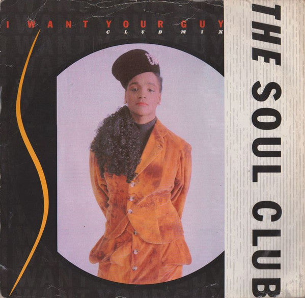 The Soul Club* : I Want Your Guy (12")
