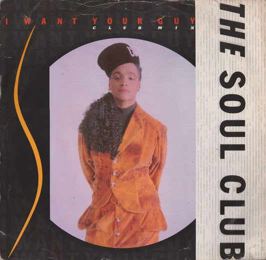 The Soul Club* : I Want Your Guy (12")