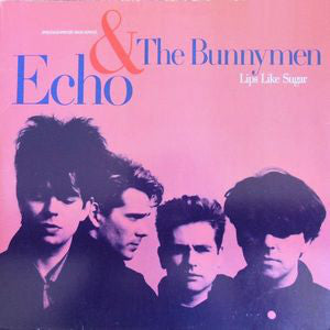 Echo & The Bunnymen : Lips Like Sugar (12", Maxi + Flexi, 9", S/Sided)