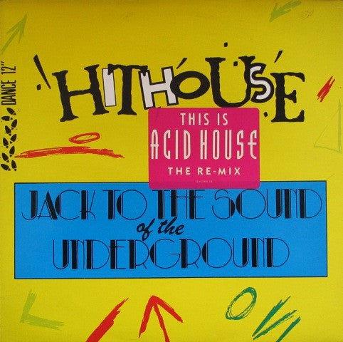Hithouse : Jack To The Sound Of The Underground (12", Maxi)