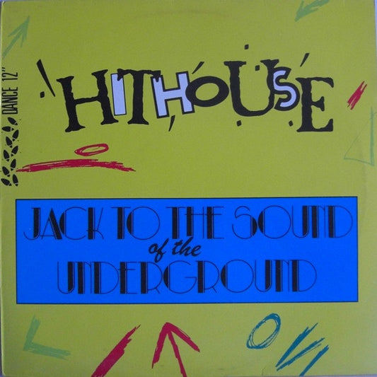 Hithouse : Jack To The Sound Of The Underground (12", Maxi)