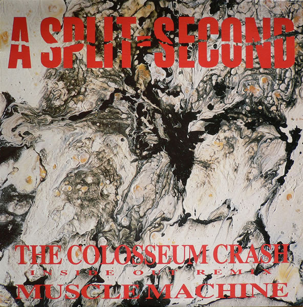 A Split - Second : The Colosseum Crash (Inside Out Remix) / Muscle Machine (12")