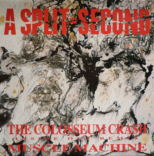 A Split - Second : The Colosseum Crash (Inside Out Remix) / Muscle Machine (12")