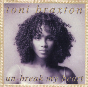 Toni Braxton : Un-Break My Heart (12")