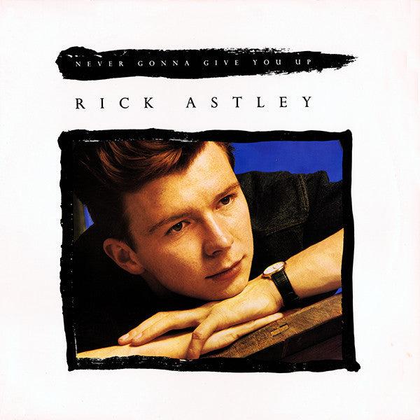 Rick Astley : Never Gonna Give You Up (12", Maxi)